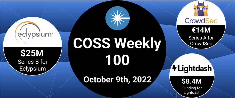 Cover image for ⭐ COSS Weekly #100 ⭐