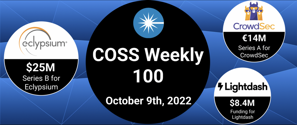 Cover image for ⭐ COSS Weekly #100 ⭐