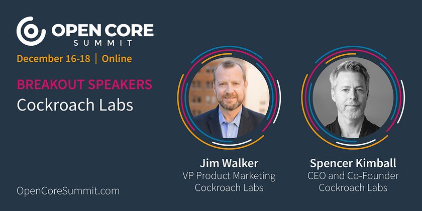 Cover image for OCS 2020 Breakout: Spencer Kimball & Jim Walker, Cockroach Labs